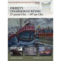 Okr�ty cesarskiego Rzymu 27 przed Chr. 197 po Chr.