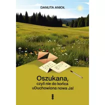 Oszukana, czyli nie do koca uDuchowiona nowa Ja!