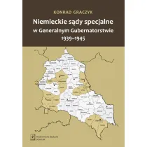 Niemieckie s�dy specjalne w Generalnym Gubernatorstwie 1939-1945
