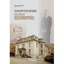 Zosta�o im tylko nazwisko. Dzieje rodziny Biedermann�w