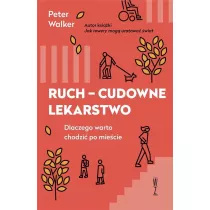 RUCH CUDOWNE LEKARSTWO  Dlaczego warto chodzi� po mie�cie