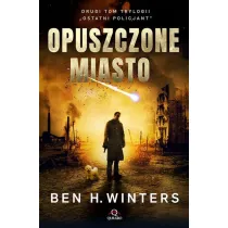Opuszczone miasto. Trylogia Ostatni policjant. Tom 2