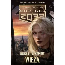 Metro 2033. Uniwersum - Wie�a