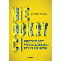 Nieodkryci przyw�dcy wsp�czesnej etyki biznesu