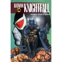 DC Klasyka Batman Nowy pocz�tek. Batman Knightfall. Tom 5