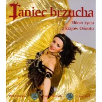 Taniec brzucha Eliksir �ycia z kraj�w Orientu//