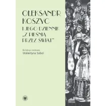 O�eksandr Koszyc i jego dziennik "Z pie�ni� przez �wiat"