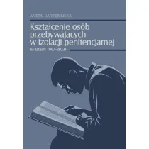 Kszta�cenie os�b przebywaj�cych w izolacji penitencjarnej (w latach 1997-2023)