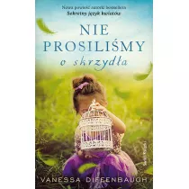 Nie prosili�my o skrzyd�a