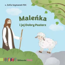 Male�ka i jej Dobry Pasterz. Biblioteczka Stasia