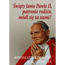 �wi�ty Janie Pawle II, patronie rodzin, m�dl si� za nami!