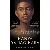 To Paradise. From the Author of A Little Life wer. angielska