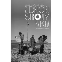 Z drugiej strony szk�a Autoportret fotoreporterki