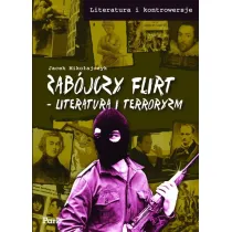 Zab�jczy flirt. Literatura i terroryzm.