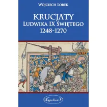 Krucjaty Ludwika IX �wi�tego 1248-1270