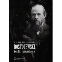 Dostojewski. Konflikt i niespe�nienie