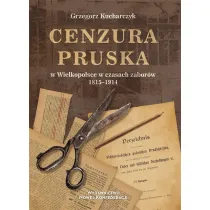Cenzura pruska w Wielkopolsce w czasach zabor�w 1815-1914