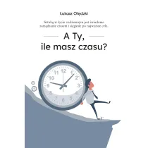 A ty ile masz czasu?