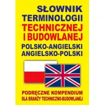 S�ownik terminologii technicznej i budowlanej polsko-angielski angielsko-polski