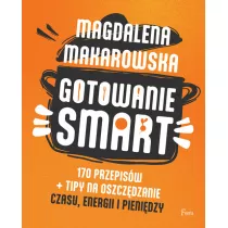 Gotowanie SMART. 170 przepisw + tipy na..