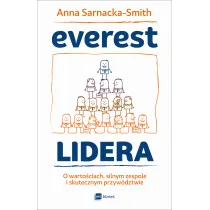Everest Lidera. O warto�ciach, silnym zespole i skutecznym przyw�dztwie