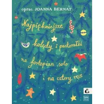 Najpi�kniejsze kol�dy i pastora�ki nuty na fortepian solo i na cztery r�ce
