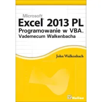 Excel 2013 PL. Programowanie w VBA. Vademecum Walkenbacha *