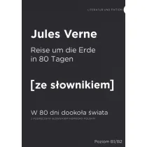Reise um die Erde in 80 Tagen. W 80 dni dooko�a �wiata z podr�cznym s�ownikiem