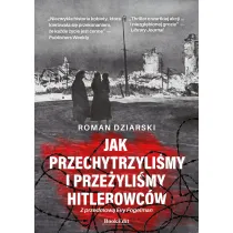 Jak przechytrzyli�my i prze�yli�my hitlerowc�w?