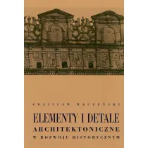 Elementy i detale architektoniczne w rozwoju historycznym