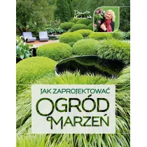 Jak zaprojektowa ogrd marze