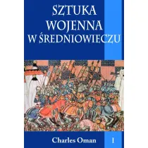 Sztuka wojenna w �redniowieczu Tom 1