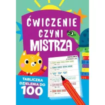 wiczenie czyni mistrza. Tabliczka dzielenia do 100