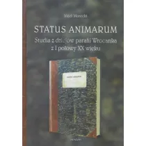 Status Animarum. Studia z dziej�w parafii Wrocanka z I po�owy XX wieku