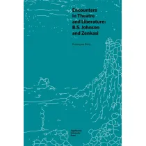 Encounters in Theatre and Liberature: B.S. Johnson and Zenkasi