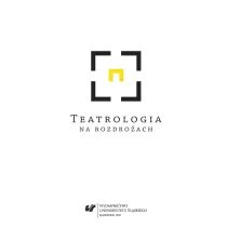 Teatrologia na rozdro�ach