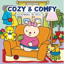 Cozy & Comfy. Nie spiesz si. Kolorowanka antystresowa