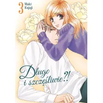 D�ugo i szcz�liwie?! Tom 3