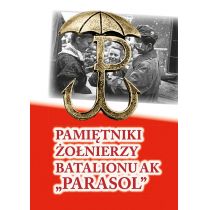 Pamiętniki żołnierzy Batalionu AK