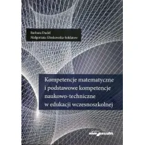 Kompetencje matematyczne i podstawowe kompetencje naukowo-techniczne w edukacji wczesnoszkolnej