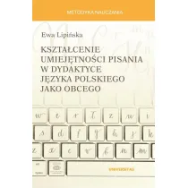 Kszta�cenie umiej�tno�ci pisania w dydaktyce j�zyka polskiego jako obcego