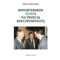 Reporterskim zezem na Trzeci� Rzeczpospolit�