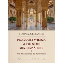 Poznanie i wiedza w filozofii muzu�ma�skiej T.1