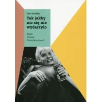 Tak jakby nic si� nie wydarzy�o