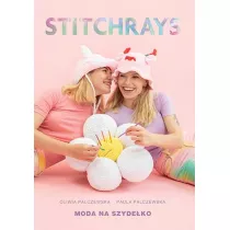 Stitchrays. Moda na szydeko