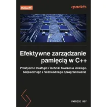 Efektywne zarz�dzanie pami�ci� w C++. Praktyczne strategie i techniki tworzenia lekkiego, bezpieczne