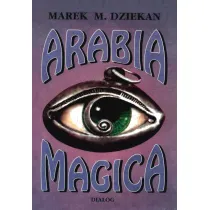 Arabia Magica. Wiedza tejamna u Arab�w przed islamem