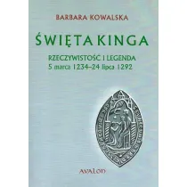 �wi�ta Kinga. Rzeczywisto�� i legenda