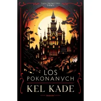 Los pokonanych. Tajne proroctwo. Tom 1