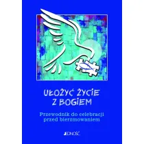 U�o�y� �ycie z Bogiem. Przewodnik do celebracji..